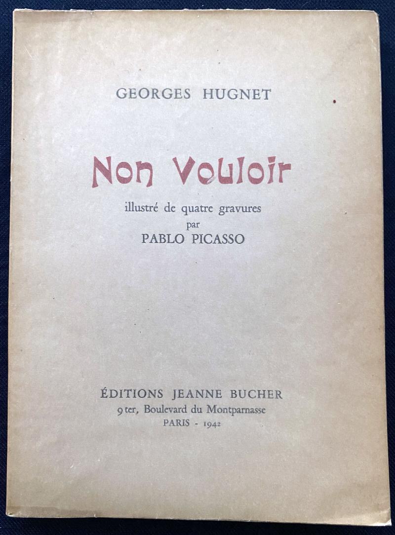 Image for Non Vouloir. Illustrated with 4 etchings by Picasso and a dedication in pen by Hugnet.